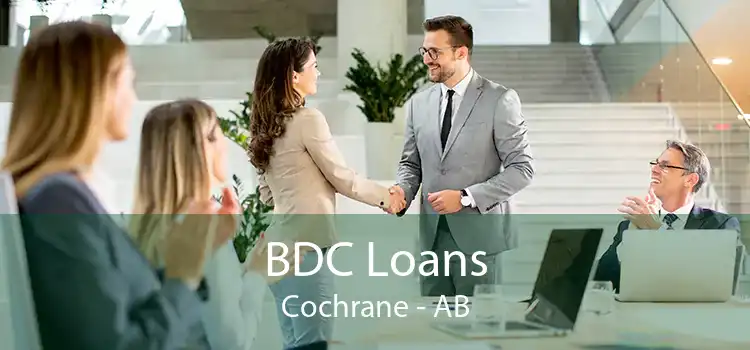 BDC Loans Cochrane - AB